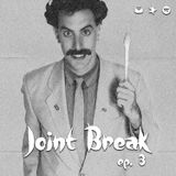 Jointbreak Ep.3: "Uauauiuouah!"