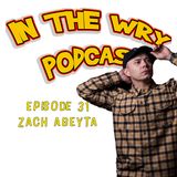 Episode 31: Comedian-Zach Abeyta