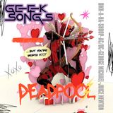 Geek Songs-Deadpool