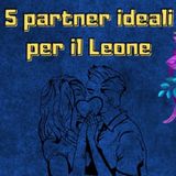 5 partner ideali per il segno zodiacale del Leone 🦁 | Affinità di coppia