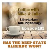 Has the Deep State Already Won? (ep. 191)
