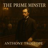The Prime Minister by Anthony Trollope | Ambition, Morality, and Power in Victorian Politics Part 1