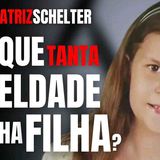 POR QUE FIZERAM TANTA CRUELDADE COM MINHA FILHA DE 12 ANOS_ - PERGUNTA A MÃE DA ANA BEATRIZ SCHELTER