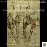 MISTERIOS DE LA ANATOMÍA MODERNA | LuisBermejo.com 04x04
