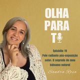 # 19 - Pele radiante pós-exposição solar: O segredo do meu bálsamo natural