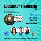 #JornadaAgil731 E406 #SustentabilidadeAgil EDUCACAO FINANCEIRA