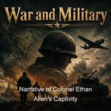 Narrative of Colonel Ethan Allen's Captivity - Ethan Allen