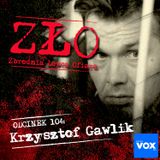 Krzysztof Gawlik - Skorpion. ZŁO - Zbrodnia Łowca Ofiara