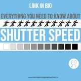Everything you need to know about SHUTTER SPEED