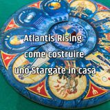 Atlantis Rising: come costruire uno Stargate in casa