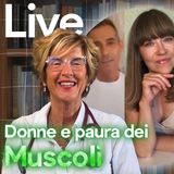 Donne e paura dei muscoli - Tutto quello che dovete sapere