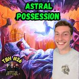 #26. Astral Possession and the Upside Down w/ Harley Braun