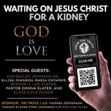 KRE POETRY AND RADIO - EP 50 (TOPIC:  WAITING ON JESUS CHRIST FOR A KIDNEY)