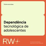 Vício em telas e saúde mental: uma conversa com adolescentes