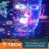 The Problem of AI and Social Media