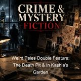 Weird Tales Double Feature The Death Pit In Kashla's Garden - Oscar Schisgall