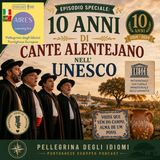 ✨🎵Episodio Speciale: 10 Anni di Cante Alentejano nell'UNESCO