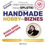 Start nowej serii podcastowej w OPLOTKI - odliczamy do konferencji  HBS2025: SUKCES HANDMADE