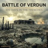 Battle of Verdun - The Earth Itself Died