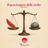 Il peso leggero delle scelte