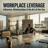 Workplace Leverage - Timing, Tension & the Art of the Yes