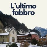 119 - L'ultimo fabbro: Un racconto di Annamaria Canepa