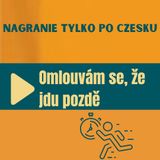 121: Omlouvám se, že jdu pozdě