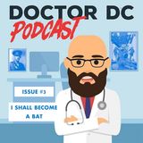 Issue #3 - "I Shall Become a Bat"