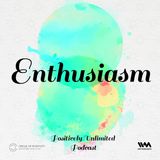 Enthusiasm