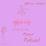 Unwind My Miayun ~ Episode 2 ~ Be Authenticlly YOU!
