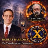 Rob McConnell Interviews - ROBERT BARROWS - The Video Enhanced Gravemarker