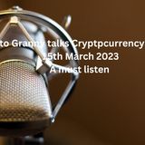 Crypto Granny talks Crypotcurrency Markets 15th March 2023  - A must listen