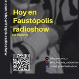 Faustopolis RadioShow: De Huevos