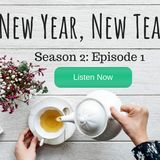 STEEP Season 2 Epi 1: New Year New Tea!