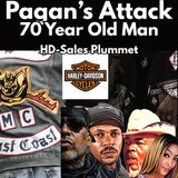 Pagan's Attack 70 Year Old Man - HD Sales Plummet