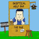 The Skeptical Help Bar - YOUR Spooky Experiences