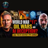 World War “11”, Oil Wars and AI Deception
