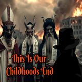 Childhoods End for Earth, History of the Infiltration of all Religions by Evil | Tim Kelly