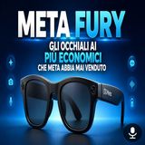 Meta Fury, gli occhiali intelligenti che costano meno