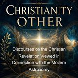 Discourses on the Christian Revelation Viewed in Connection with the Modern Astronomy - Thomas Chalmers