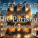 A Rainy Day at the French Bakery_ A Cozy Bedtime Story