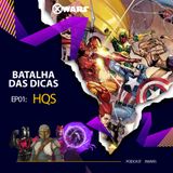 XWARS BATALHA DE DICAS #01 HQs