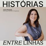 E0|Da arquitetura ao imobiliário, a história por trás das Entre Linhas com Joana Resende