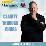 Clarity Through Chaos with Michael King