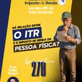 PDIR Ep. 278 – ITR tem a ver com imposto de renda da pessoa física?