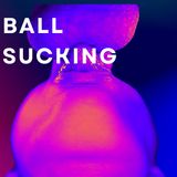 Ball Sucking