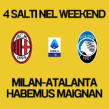 4 Salti in Milan-Atalanta: il ritorno di Maignan e la quarta maglia