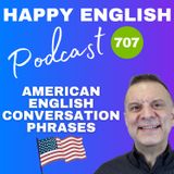 707 - American Conversational Phrases