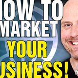 6442 How to Market Your Business! CALL IN SHOW