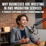 Why Businesses Are Investing in AWS Migration Services